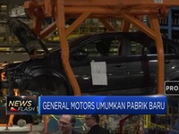 General Motors Umumkan Prabrik Baru