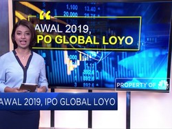 Awal 2019, IPO di Pasar Global Ternyata Loyo