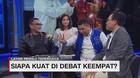 VIDEO: Siapa Kuat Di Debat Keempat? (5/5)