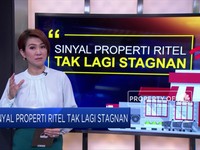Sinyal Properti Ritel Tak Lagi Stagnan