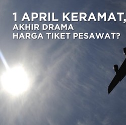 1 April, Akhir Drama Tarif Tiket Pesawat