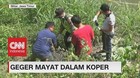 VIDEO: Geger! Mayat Dalam Koper