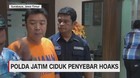 VIDEO: Polda Jatim Ciduk Penyebar Hoaks