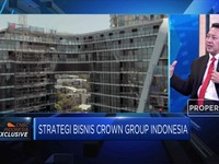 Crown Group Bangun Proyek Senilai Rp 10 T di Jakarta