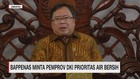VIDEO: Bappenas Minta Pemprov DKI Prioritas Air Bersih