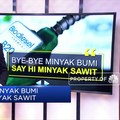Bye-Bye Minyak Bumi, Say Hi Minyak Sawit