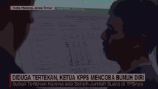 VIDEO: Ketua KPPS Coba Bunuh Diri