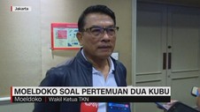 VIDEO: Moeldoko Soal Pertemuan Dua Kubu Jokowi-Prabowo