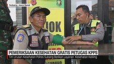 VIDEO: Pemeriksaan Gratis Petugas KPPS