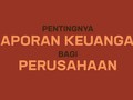 Pentingnya Laporan Keuangan bagi Perusahaan