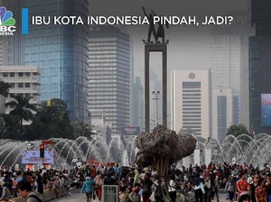 Ibu Kota Indonesia Bakal Pindah, Ke mana?