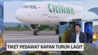 VIDEO: Tiket Pesawat Kapan Turun Lagi?