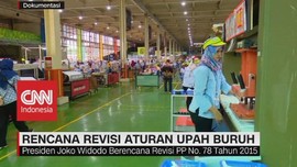 VIDEO: Rencana Revisi Aturan Upah Buruh