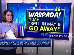 Waspada Tuah "Sell in May & Go Away"!