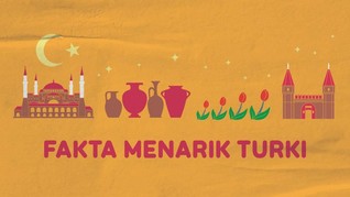 INFOGRAFIS: Fakta Menarik Turki