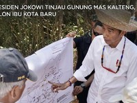 Ketika Jokowi ke Gunung Mas, Calon Ibu Kota RI di Kalteng