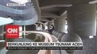 VIDEO: Ngabuburit Sambil Belajar ke Museum Tsunami di Aceh