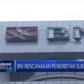 BNI Akan Terbitkan Surat Utang Subordinasi