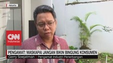 VIDEO: Pengamat: Maskapai Jangan Bikin Bingung Konsumen