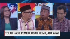 VIDEO: Tolak Hasil Pemilu, Ogah ke MK, Ada Apa? (3/3)