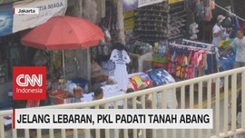VIDEO: Jelang Lebaran, PKL Padati Tanah Abang