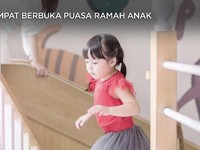 Tiga Tempat Berbuka Puasa Ramah Anak