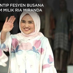 Mengintip Istana Fesyen Busana Muslim Milik Ria Miranda