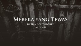 INFOGRAFIS: Mereka yang Tewas di 'Game of Thrones' Musim 8