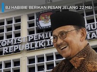 BJ Habibie Berikan Pesan-pesan Penting Jelang 22 Mei