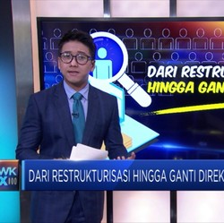 Dari Rekstrukturisasi Hingga Ganti Direksi