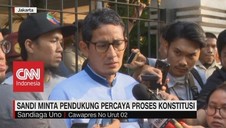 VIDEO: Sandi Minta Pendukung Percaya Proses Konstitusi