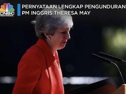 Berlinang Air Mata, PM Inggris Theresa May Nyatakan Mundur