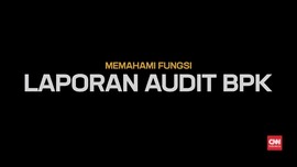 Memahami Fungsi Laporan Audit BPK