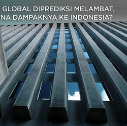 Ekonomi Global Diprediksi Melambat, Apa Dampaknya ke RI?