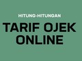 Hitung-hitungan Tarif Ojek Online