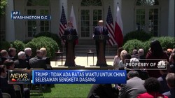 Trump: Tak Ada Tenggat Waktu Selesaikan Perang Dagang