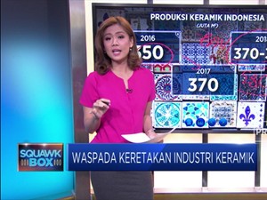 Waspada Keretakan Industri Keramik