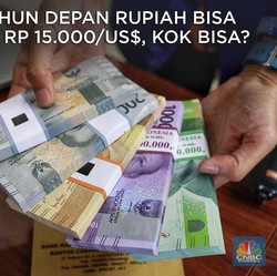 Tahun Depan, Sri Mulyani Sebut Rupiah Bisa ke Rp 15.000/US$