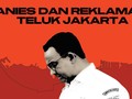 INFOGRAFIS: Anies dan Reklamasi Teluk Jakarta