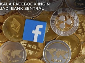Kala Facebook Ingin Jadi Bank Sentral Dengan Libra