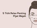 INFOGRAFIS: 5 Titik Penting Pijat Wajah