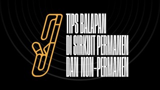 INFOGRAFIS: Tips Balapan di Sirkuit Permanen dan Non-Permanen