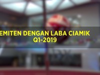 Emiten Paling Ciamik di Q1-2019