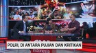 VIDEO: Polri, di Antara Pujian dan Kritikan (3/3)