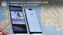 Siap-siap! Pemerintah akan Blokir Ponsel Black Market