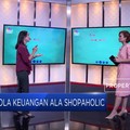 Suka Belanja? Begini Tips Kelola Keuangan Shopaholic