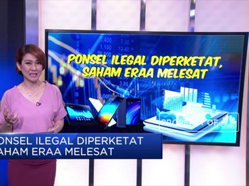 Ponsel Ilegal Diperketat Saham ERAA Melesat
