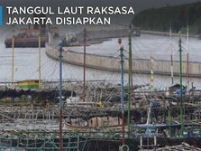 Tanggul Laut Raksasa Jilid II Disiapkan di Jakarta