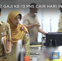 Betapa Bahagia Jadi PNS, Gaji ke-13 Cair Hari ini!
