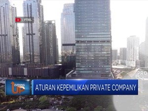 Pemerintah Siapkan Aturan Kepemilikan Private Company